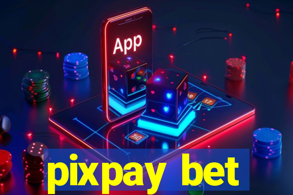 pixpay bet